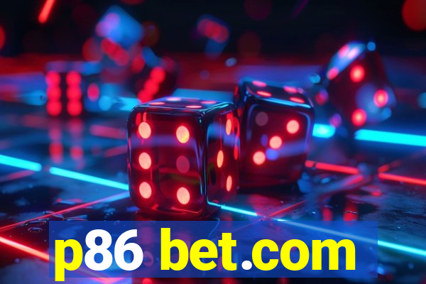 p86 bet.com